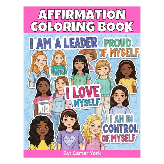 Affirmation Coloring Book for Girls (Ages 6+)