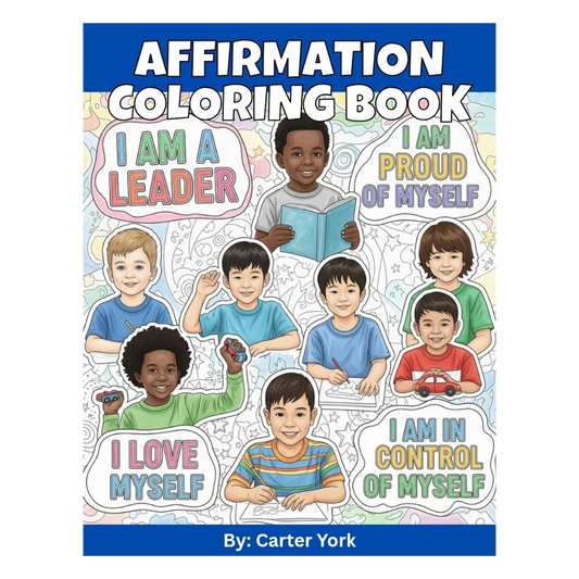 Affirmation Coloring Book for Boys (Ages 6+)